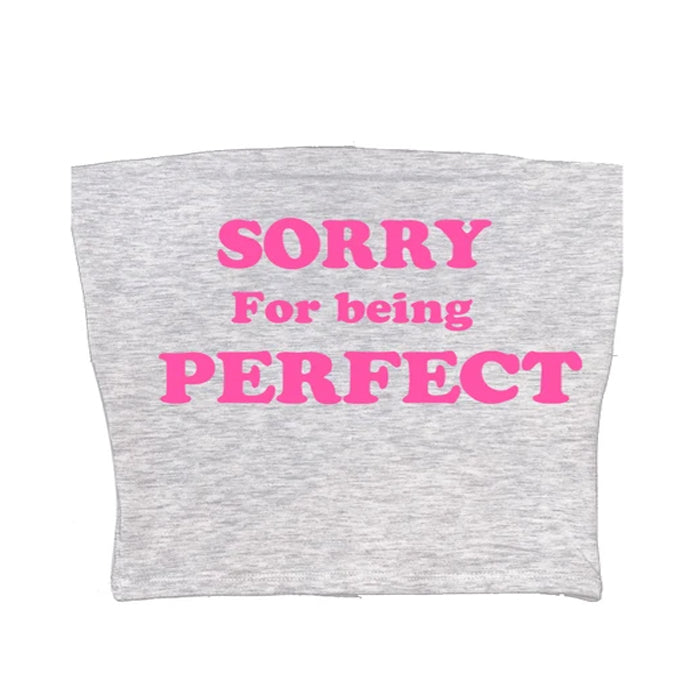 Sorry For Being Perfect Tube Top - Vedlit