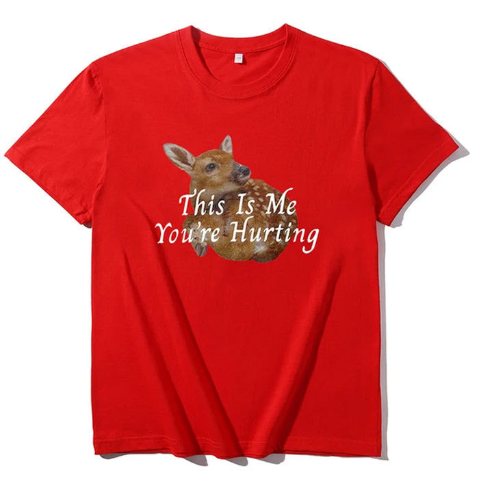 This Is Me You're Hurting Graphic T-Shirt - Vedlit