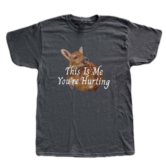 This Is Me You're Hurting Graphic T-Shirt - Vedlit