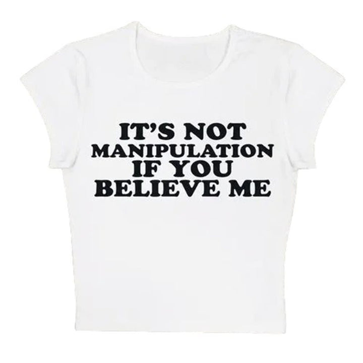 Not Manipuation Baby Tee - Vedlit