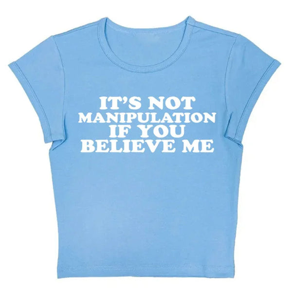 Not Manipuation Baby Tee - Vedlit