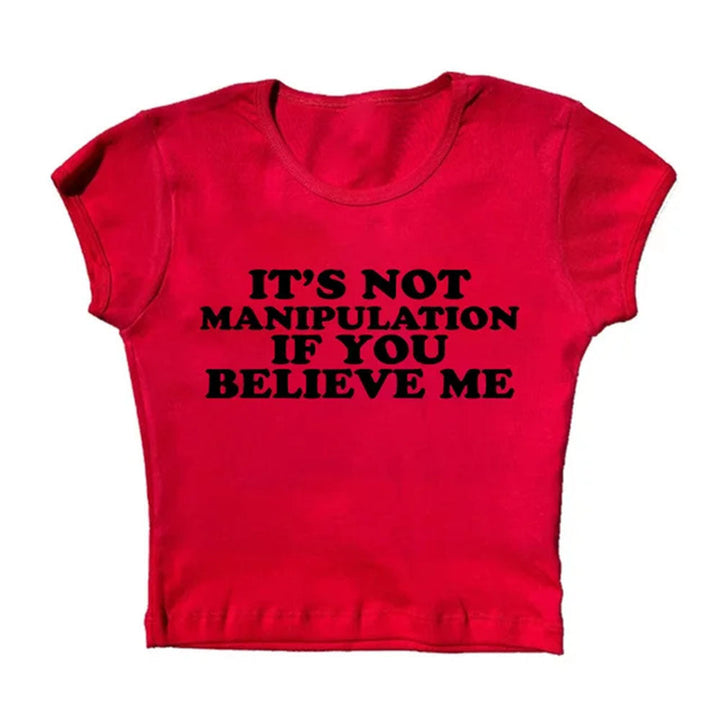 Not Manipuation Baby Tee - Vedlit