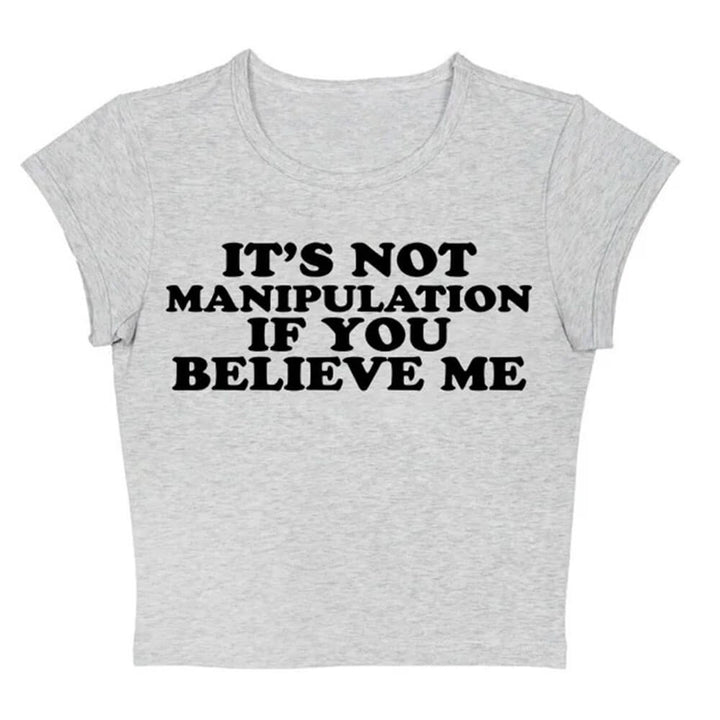 Not Manipuation Baby Tee - Vedlit