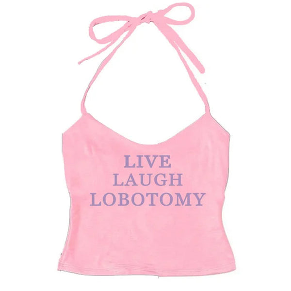 Live Laugh Halter Top - Vedlit