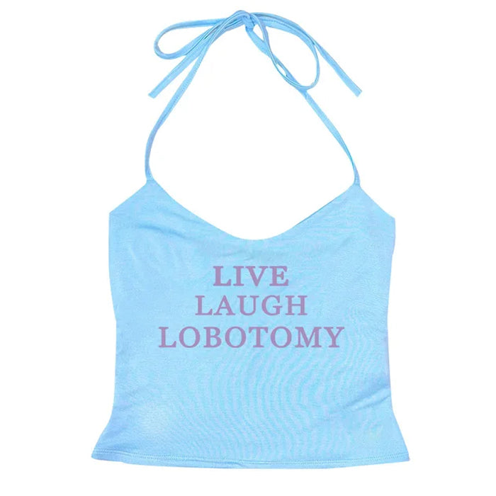 Live Laugh Halter Top - Vedlit