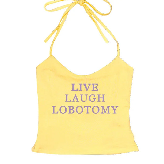 Live Laugh Halter Top - Vedlit